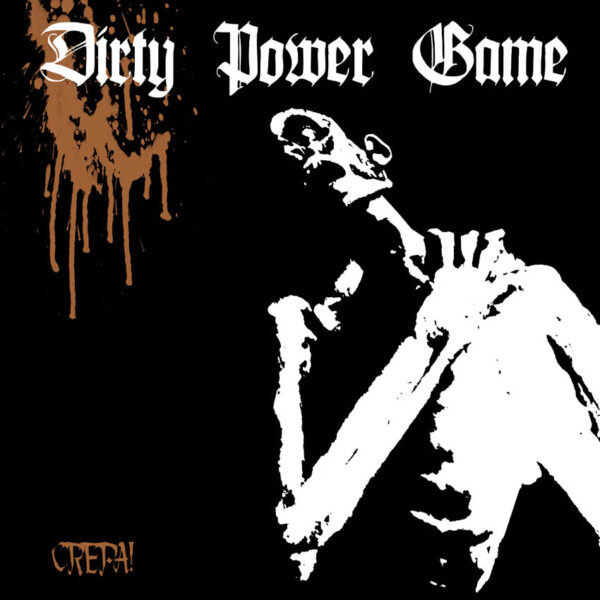 DIRTY POWER GAME - Crepa! - LP (Agipunk)