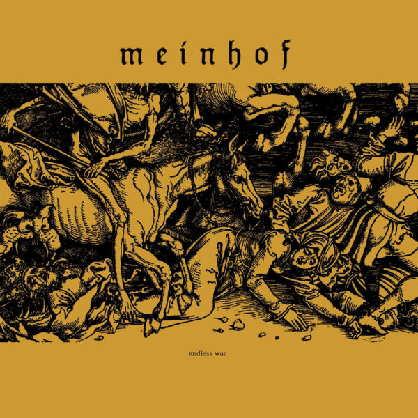MEINHOF - Endless War - LP (Deviance Records)
