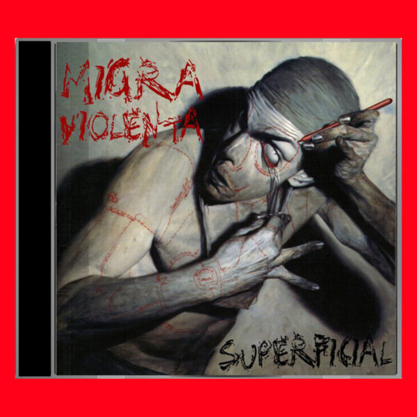 MIGRA VIOLENTA - Superficial - CD (La Resistencia Records)
