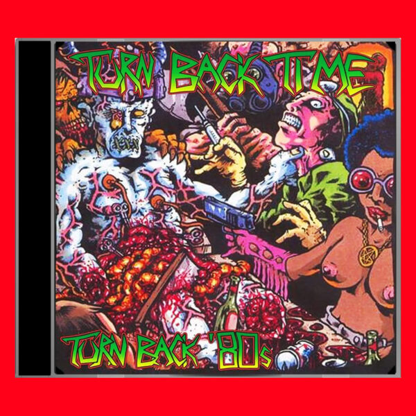 TURN BACK TIME - Turn Back 80's - CD (Miss Thrash Records)