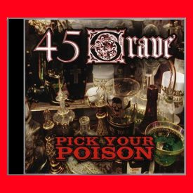 45 GRAVE - Pick Your Poison - CD
