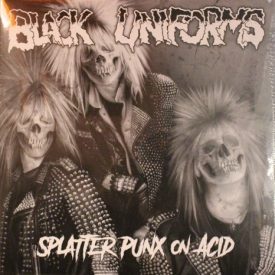 BLACK UNIFORMS - Splatter Punx On Acid - LP (Unrest Records)