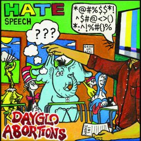 DAYGLO-ABORTIONS-Hate-Speech