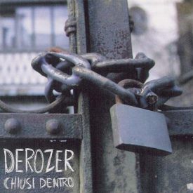 DEROZER - Chiusi Dentro - LP (Mad Butcher Records)