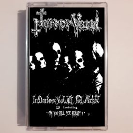HORROR VACUI - In Darkness You Will Feel Alright - Tape