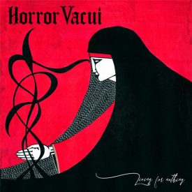 HORROR VACUI Living For Nothing...